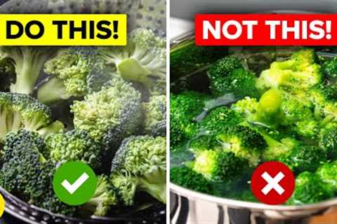 12 Ways You're Cooking Your Vegetables Wrong Which Reduce Their Health Benefits