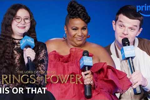 This or That with the Cast | The Lord of the Rings: The Rings of Power | Prime Video