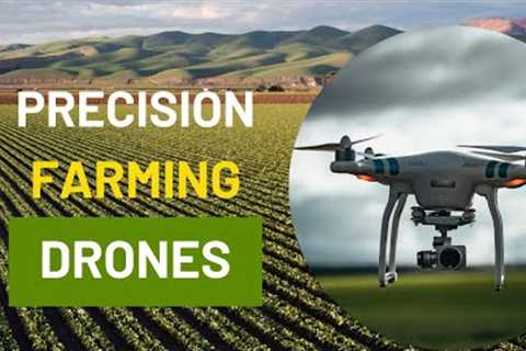 Precision Farming Drones | Drone Applications In Agriculture
