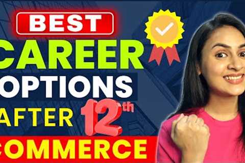 TOP Career Options after 12th COMMERCE🔥 | Undergraduate Courses | Professional Courses | @azfarkhan