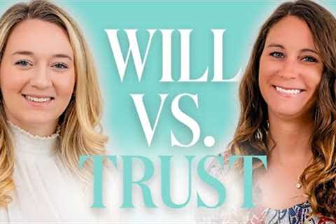 Will vs. Trust: Which One Should You Choose?