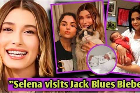 A Surprising Reunion Selena Gomez Visits Hailey Bieber to Congratulate the New Mom....