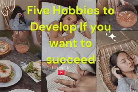 Hobbies That Boost Productivity and Mental Health/Improve Your Life Today!