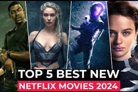 Top 5 New Netflix Original Movies Released In 2024 | Best Netflix Movies 2024 | Netflix Movies