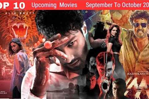 Top 10 Upcoming Movies| Big Bollywood &amp; South Indian Films| September To October 2024 Hindi |