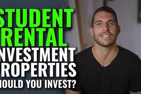 Investing In Student Rental Properties Pros &amp; Cons