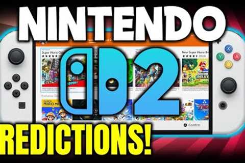 My Complete Nintendo Switch 2 Predictions: Reveal, Release, New Features, Power, Games, &amp; More!