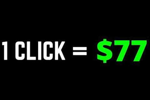 Earn $77 Per CLICK 🤑 Make Money Online