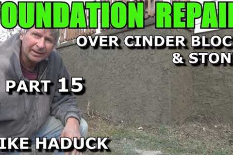 FOUNDATION REPAIR (Part 15) Mike Haduck