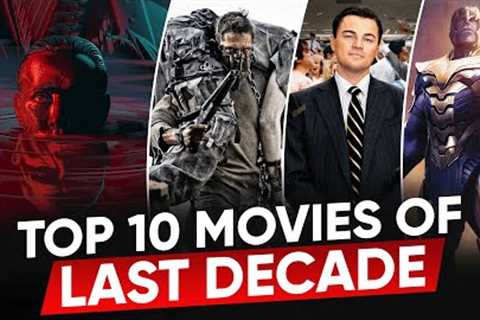 TOP: 9 Best Movies of the Last Decade | Moviesbolt