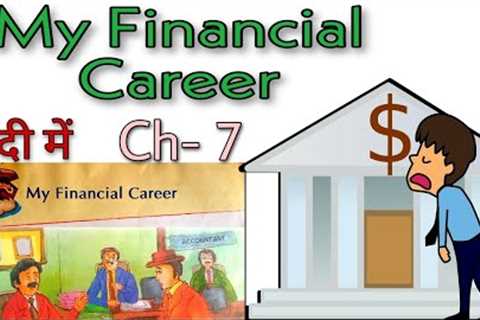 My Financial Career Explain in Hindi | English Treasure | English Castle Book | Class 8 | MACMILLAN