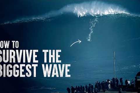 How to Survive the Biggest Wave
