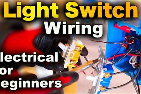 How To Wire A Light Switch - EASY Single Pole Switch STEP BY STEP Wiring Tutorial