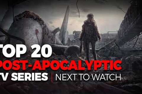 Top 20 Best Post Apocalyptic TV Shows To Watch On Netflix, AMC, Amazon Prime.