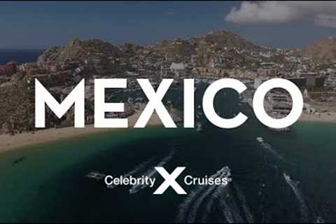 Sail to Mexico with Celebrity Cruises
