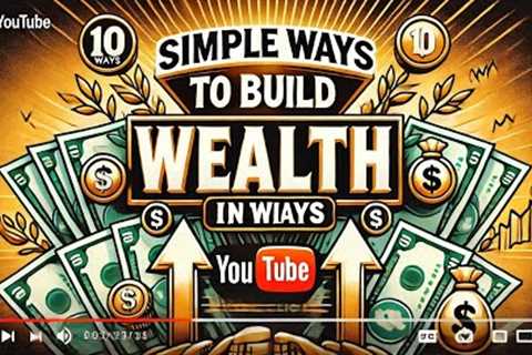 10 Easy Strategies to Build Wealth