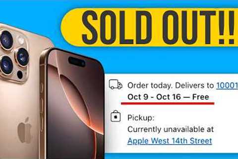 Why is the iPhone 16 Pro Max SOLD OUT EVERYWHERE??