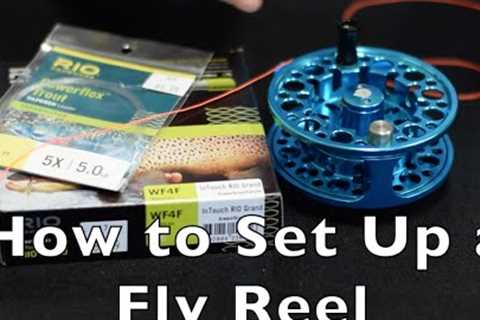 How to Set Up a Fly Fishing Reel (Full) - Fly Fishing and Dreams