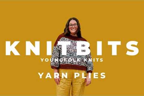 Knit Bits: Yarny Tips Tricks &amp; Info | Understanding YARN PLIES