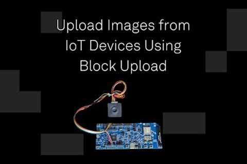 Uploading Images from IoT Devices to the Cloud