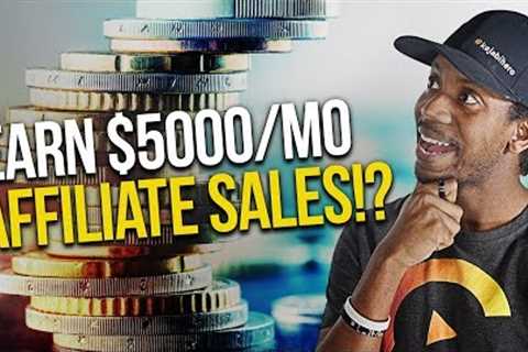 AFFILIATE MARKETING: HOW TO EARN $5000/MO PASSIVE INCOME