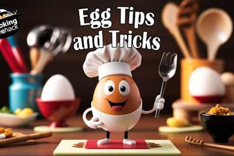 Egg Tips and Tricks: Useful Secrets to Optimize Your Cooking