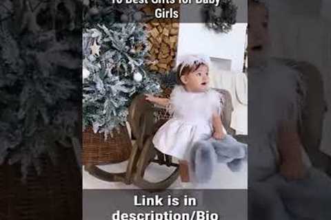 10 Best Gifts For Baby Girl | #babygifts