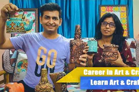 Career in Art and Craft | An Interview of Craft Professional | Learn Art and Craft