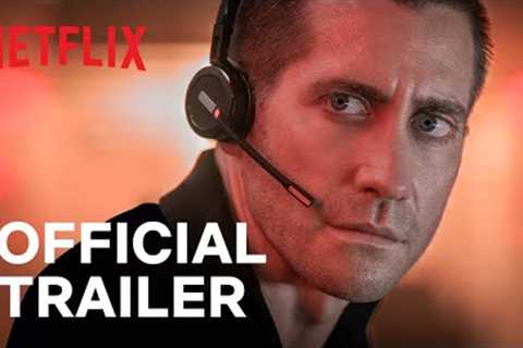 The Guilty | Official Trailer | Jake Gyllenhaal | Netflix