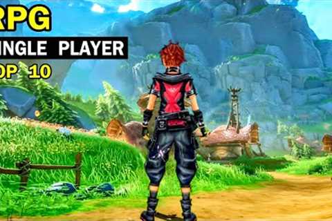 Top 10 SINGLE PLAYER Games RPG for Android & iOS | Interesting Storyline game