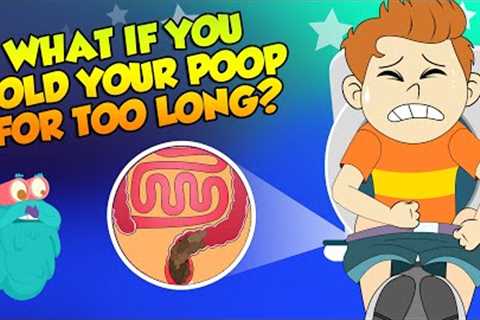 What if You Hold Your Poop For Too Long? | How Digestive System Works? | The Dr Binocs Show For Kids