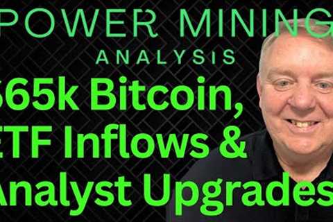 Bitcoin Breaks $65k, ETF Inflows, Analyst Upgrades &amp; Miner News | Top Bitcoin Stock News Now