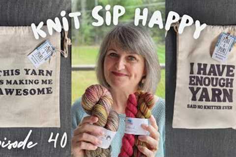 Episode 40 - 5K Giftaway, Some Knitting &amp; Lots of Chat!!
