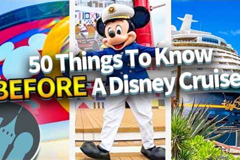 50 Things You NEED to Know Before Cruising with Disney