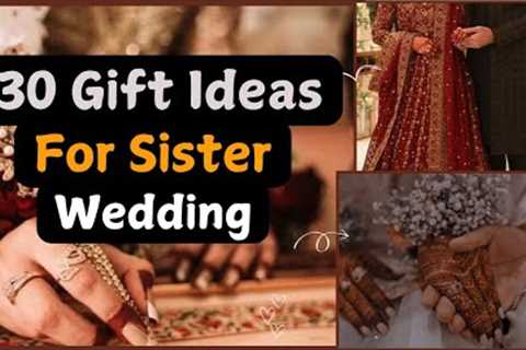 30 Gifts Ideas for Sister Wedding | Gifts for Sister | Wedding Gift ideas | @Worldofideas-30