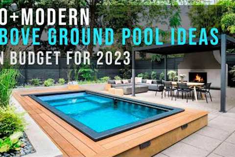Top 50 Unique &amp; Modern Above Ground Pool Ideas on budget for 2023