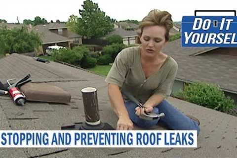 Roof Repairs - Stop and Prevent Leaky Shingles and Vents - Do It Yourself