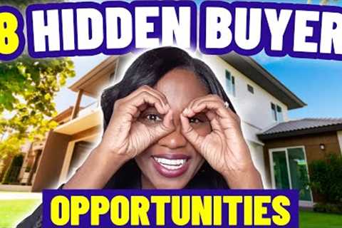 First Time Home Buyer Tips -  8 HIDDEN OPPORTUNITIES - SELLERS MARKET