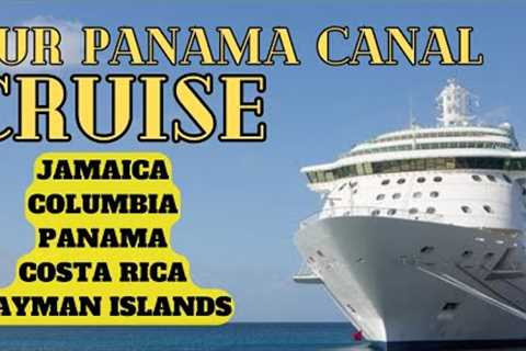 10-Day Panama Canal Cruise On The Caribbean Princess!