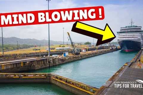 If I’d Known This, I’d Have Done A Panama Canal Cruise Sooner