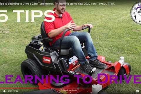 5 Quick Tips to Learning to Drive a Zero Turn Mower.  I'm learning on my new Toro TIMECUTTER.