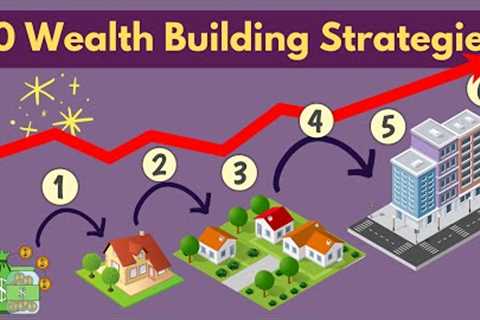 10 STRATEGIES TO BUILD WEALTH