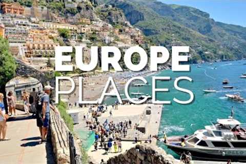 50 Best Places to Visit in Europe - Travel Guide