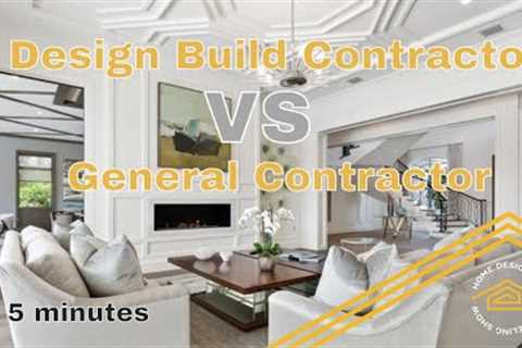 Design Build Contractor VS a General Contractor | Home Building TIPS