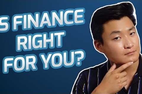 Is Finance the Right Career for You? (Ask Yourself these Questions)
