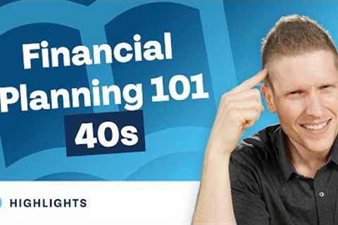 Financial Planning 101 For 40 Year Olds