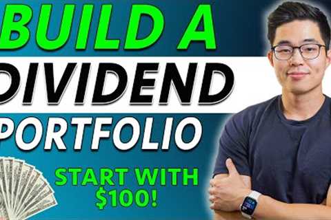 How to Build a Dividend Stock Portfolio With $100 (Free Course)