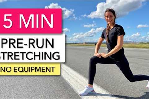 5 MIN PRE-RUNNING STRETCHING - WARM UP FOR RUNNERS