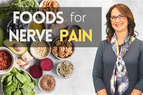 #131 Seven Foods to improve NERVE PAIN and 5 to avoid if you have NEUROPATHIC pain