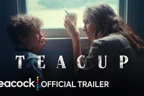 Teacup | Official Trailer | Peacock Original